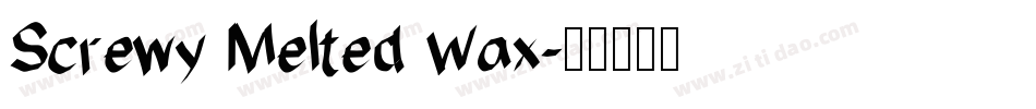 Screwy Melted Wax字体转换